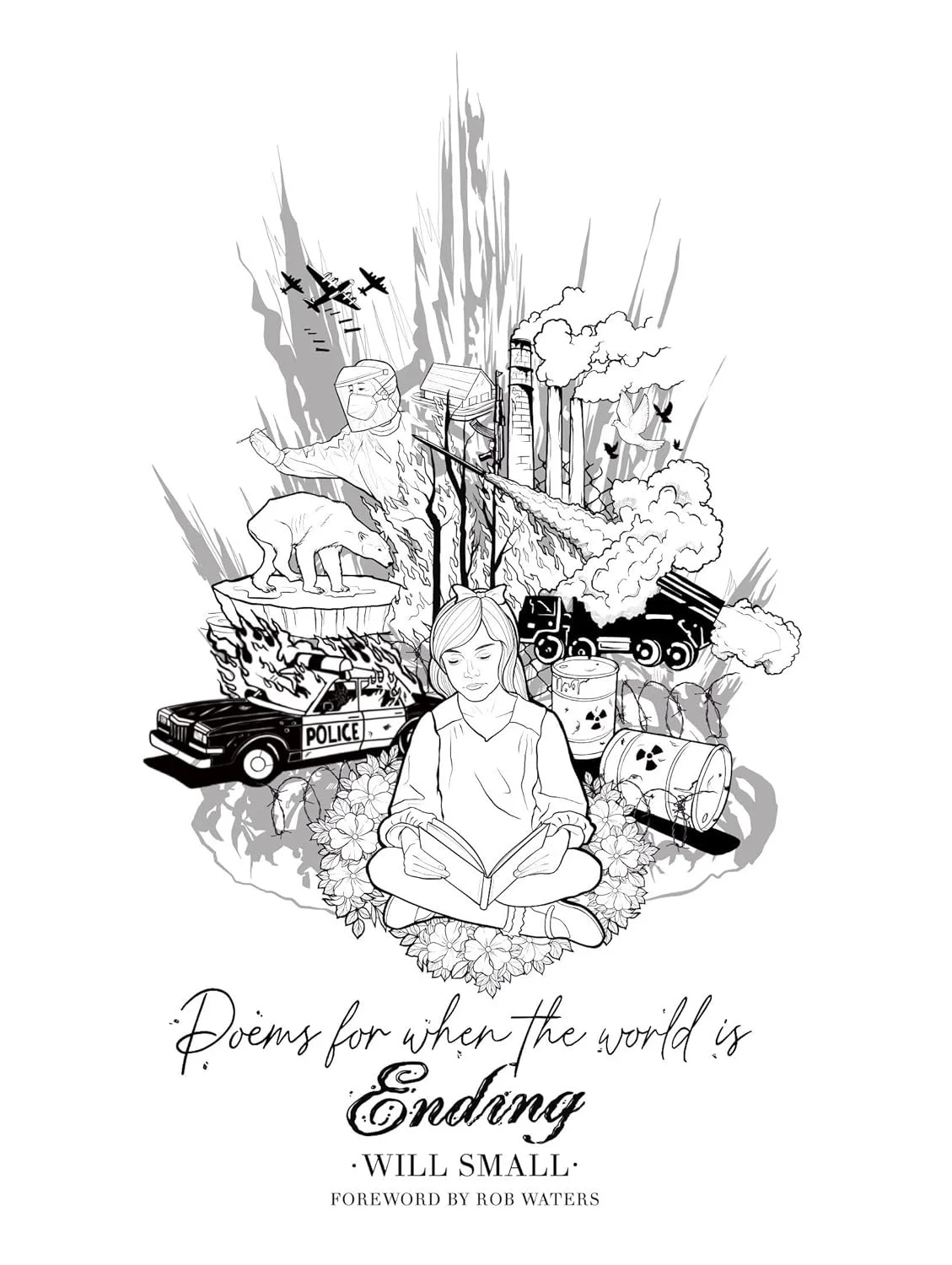 Poems for When the World is Ending by William Small