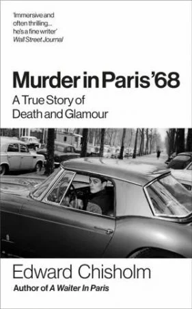 Murder In Paris '68 by Edward Chisholm