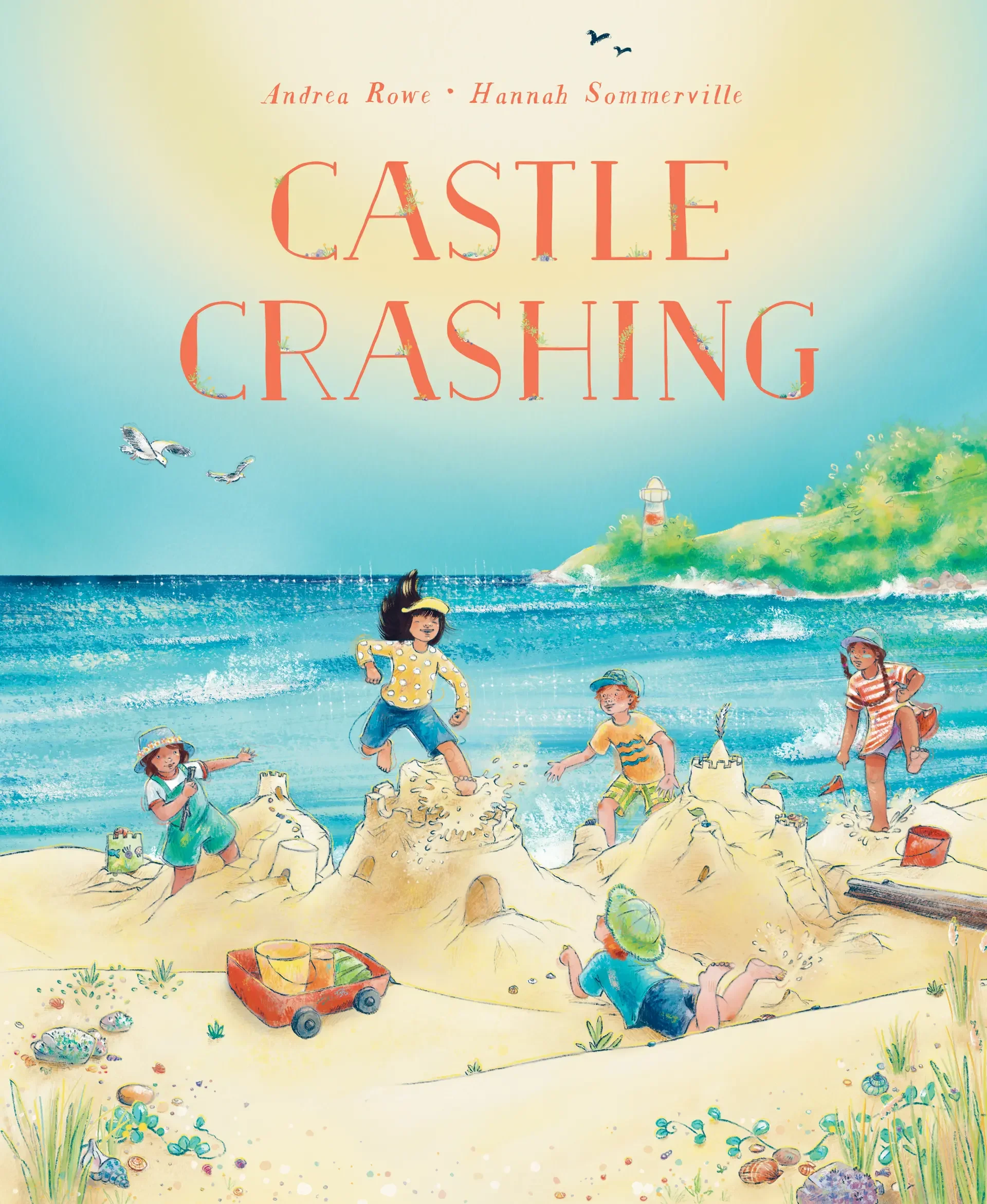 Castle Crashing by Andrea Rowe, Hannah Sommerville (Illustrator)
