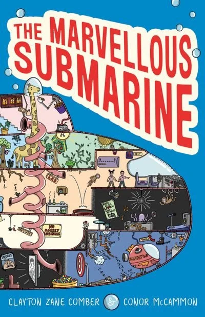 The Marvellous Submarine by Clayton Zane Comber & Conor McCammon