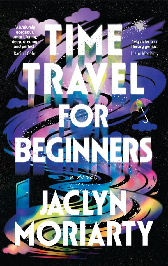 Time Travel for Beginners by Jaclyn Moriarty