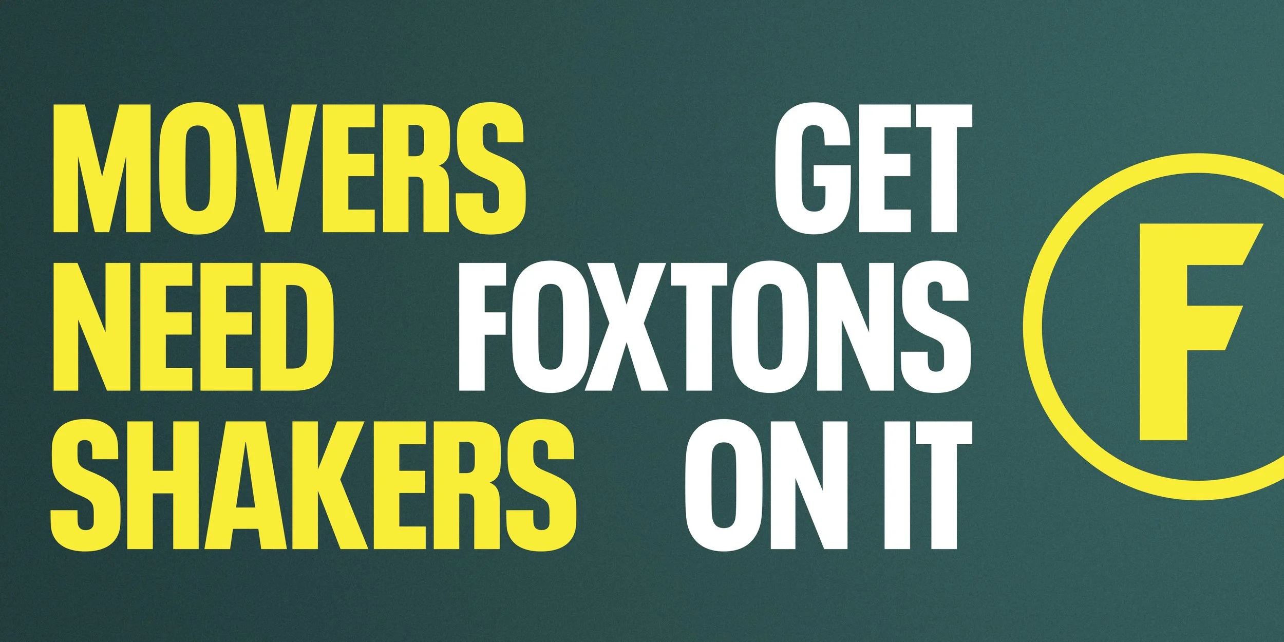  Instead of shrinking from their hard selling reputation, this outdoor, digital and mobile campaign embraced it and in tough times for agents, Foxtons reclaimed their number 1 market listings position in sales and lettings. 