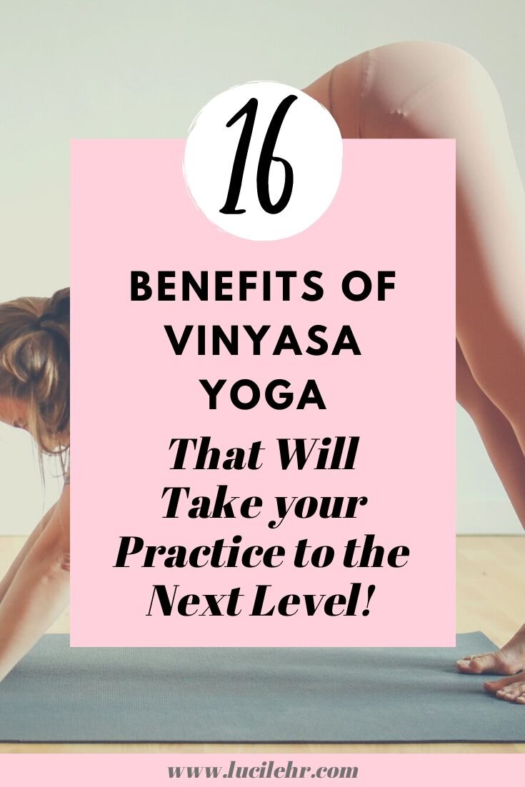 16 Benefits of Vinyasa Yoga That Will Take your Practice to the