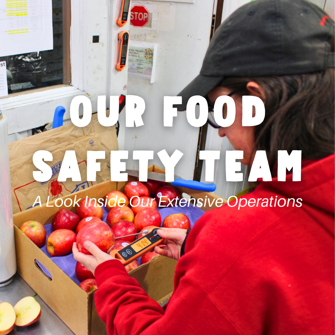 Our Operations are Rooted in Food Safety