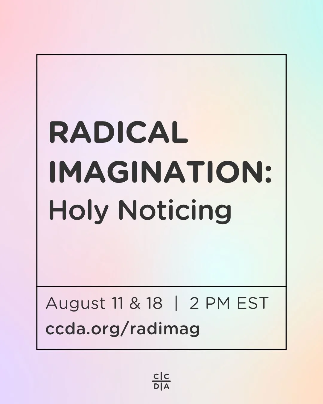 Holy Noticing Workshop with CCDA (Part 1)