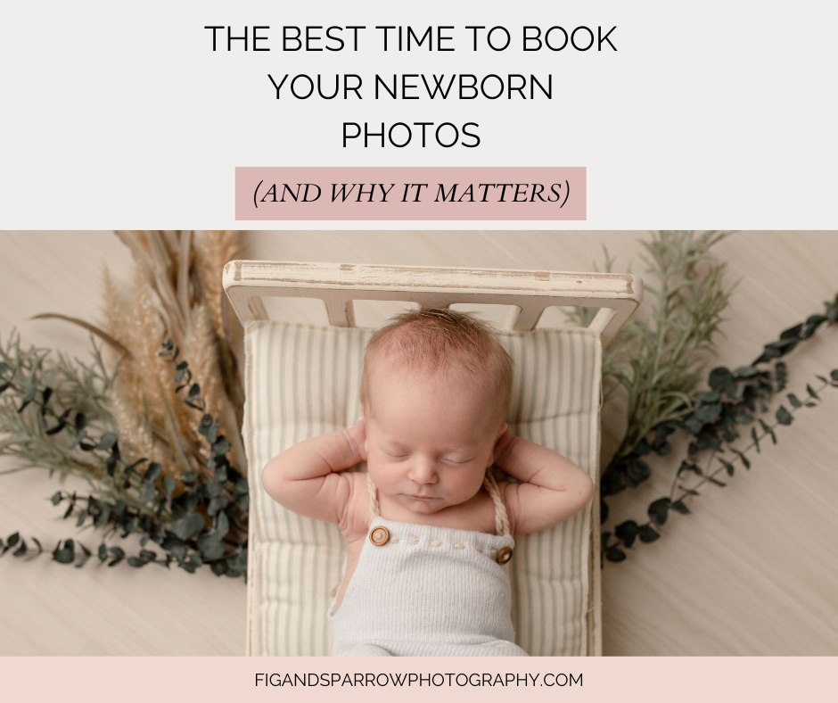 The Best Time to Book Your Newborn Photos in Waco, TX (And Why Timing Matters)