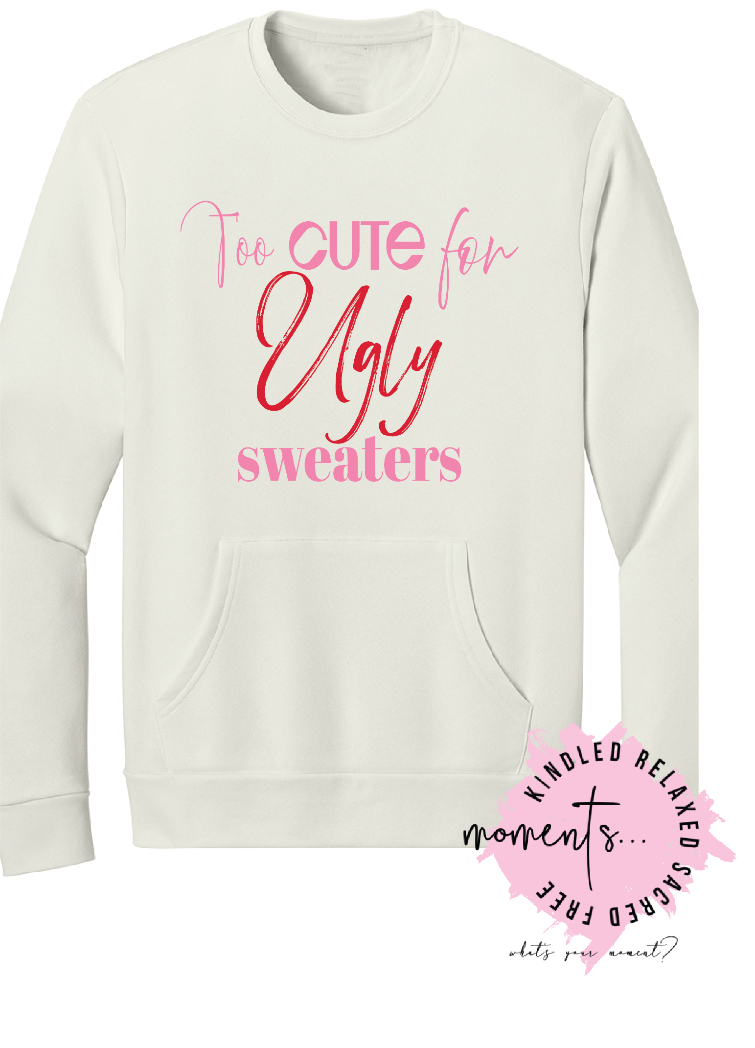 too cute for ugly sweaters