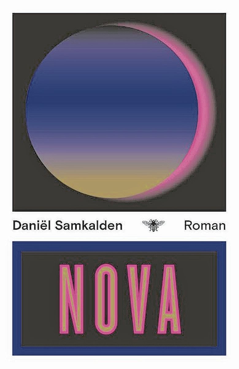   Daniël Samkalden,  Nova , De Bezige Bij, 2018.   (redactie/eindredactie) 