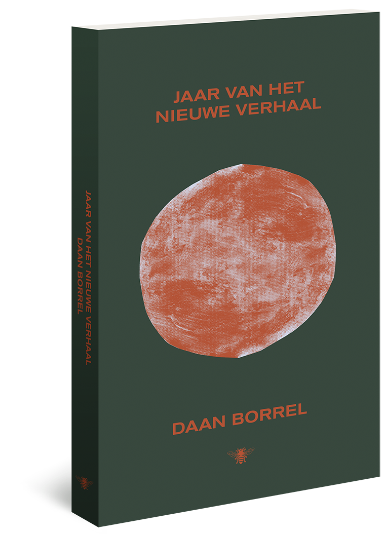   Daan Borrel, Jaar van het nieuwe verhaal, De Bezige Bij, 2020.    (redactie) 