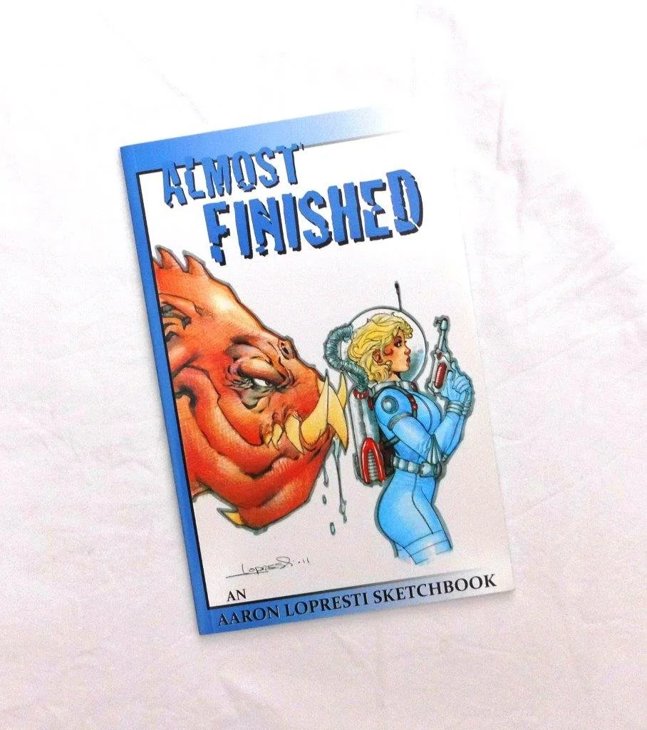 Aaron Lopresti: Almost Finished Sketchbook Signed Edition