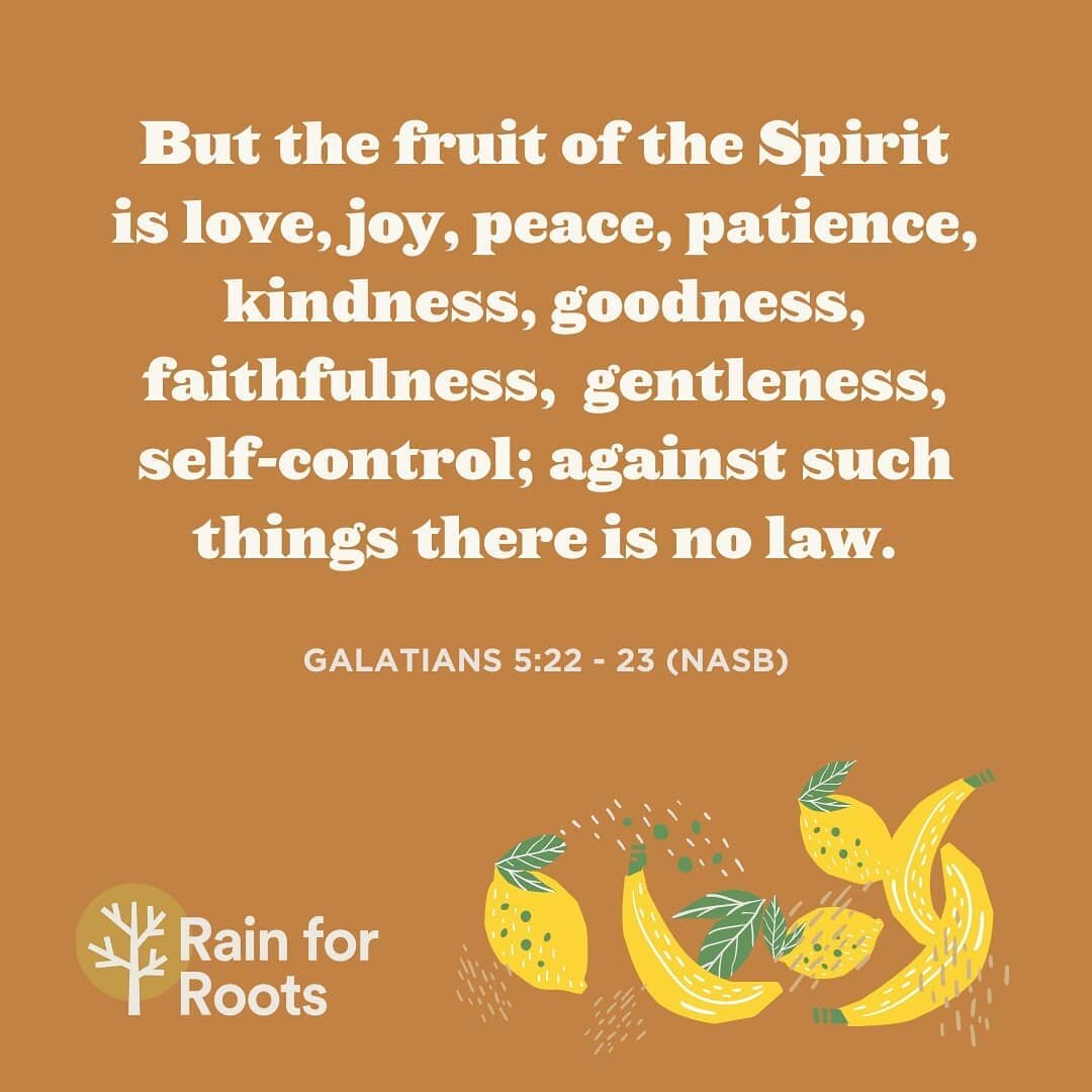 &quot;But the fruit of the Spirit is love, joy, peace, patience, kindness, goodness, faithfulness, gentleness, self-control; against such things there is no law.&quot;&nbsp; - Galatians 5:22-23 (NASB)
🌱
[Image description: The Bible verse is written