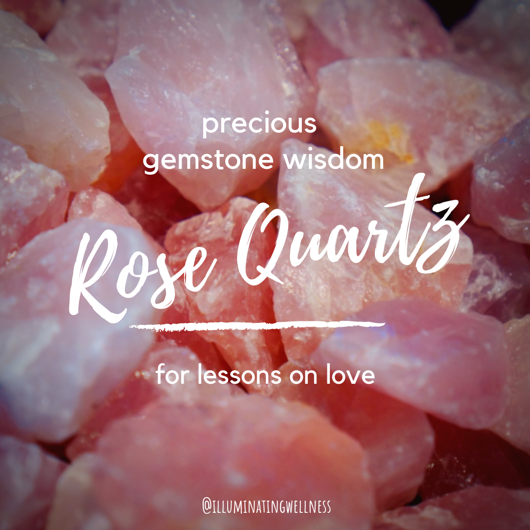 Learning To Love With Rose Quartz | Gemstone Wisdom