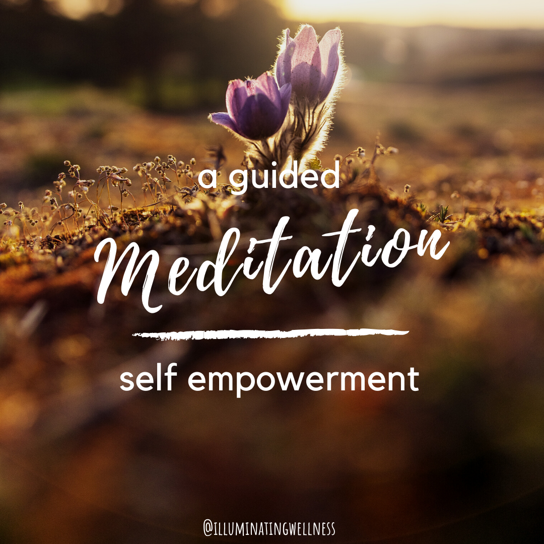 A Guided Meditation on Self Empowerment