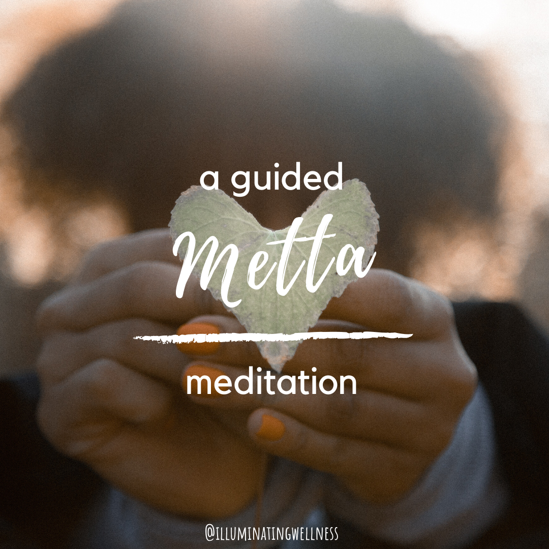 A Guided Metta Meditation : Loving Kindness