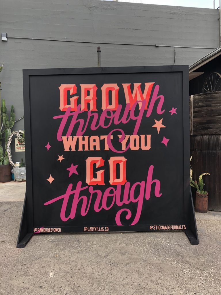 Grow Through What You Go Through Freestanding Mural
