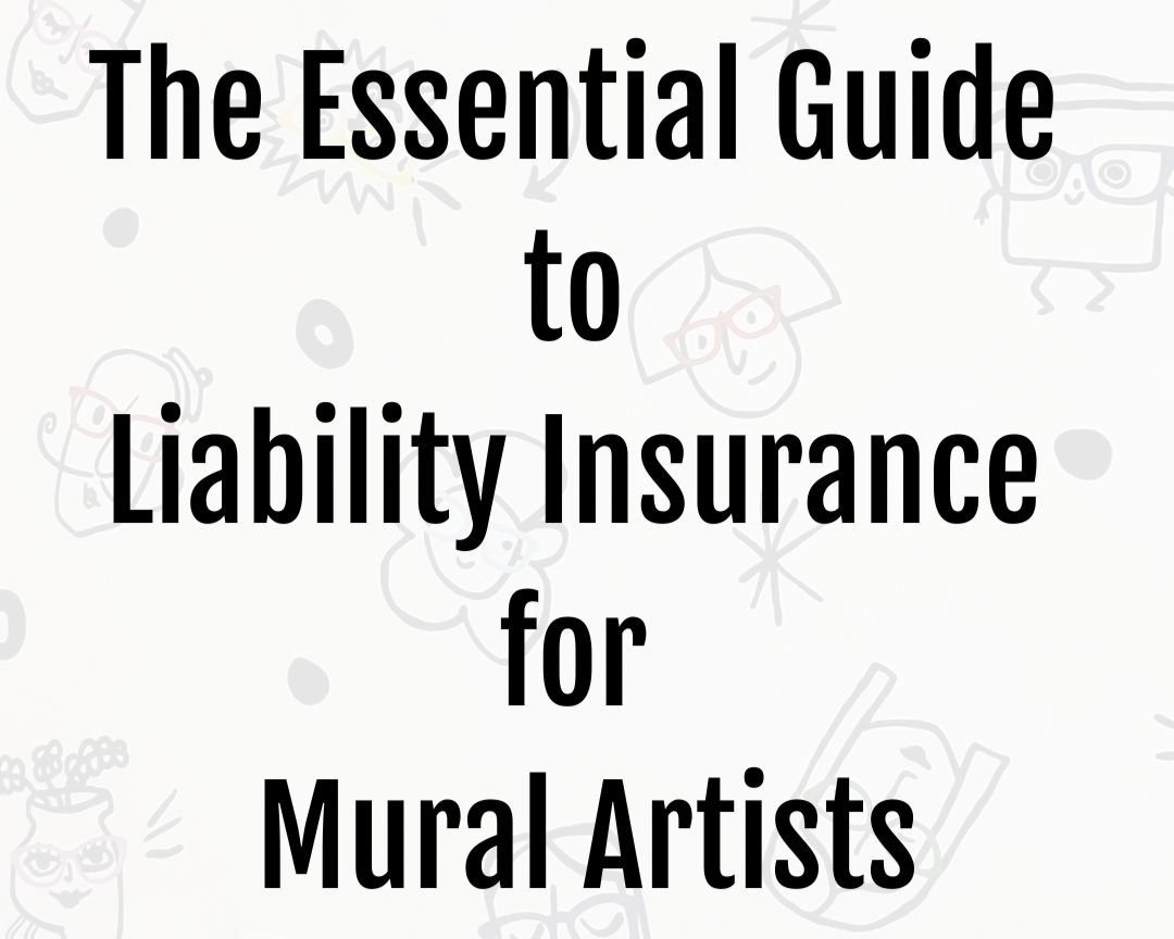 Essential Guide to Liability Insurance for Mural Artists