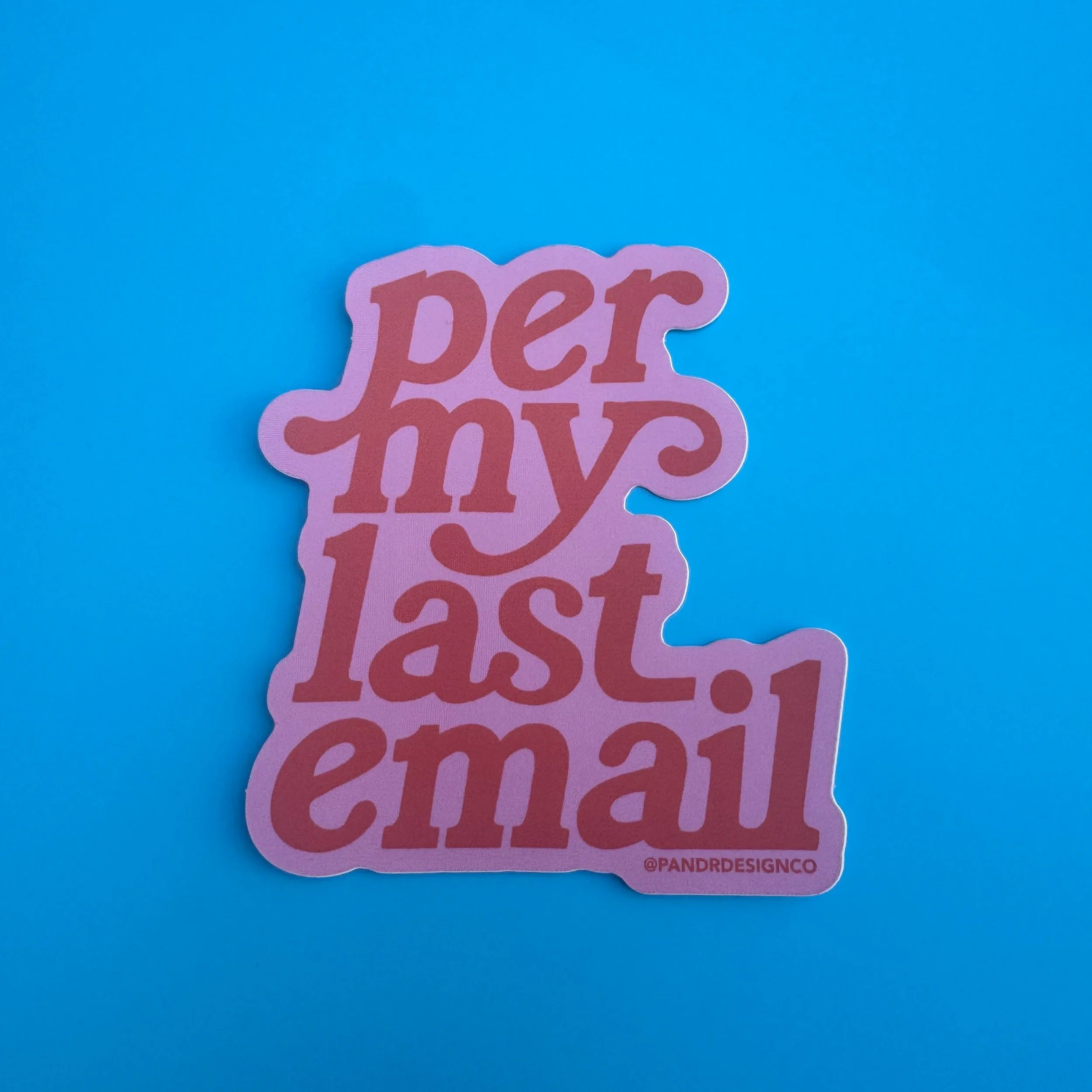 Per My Last Email Sticker