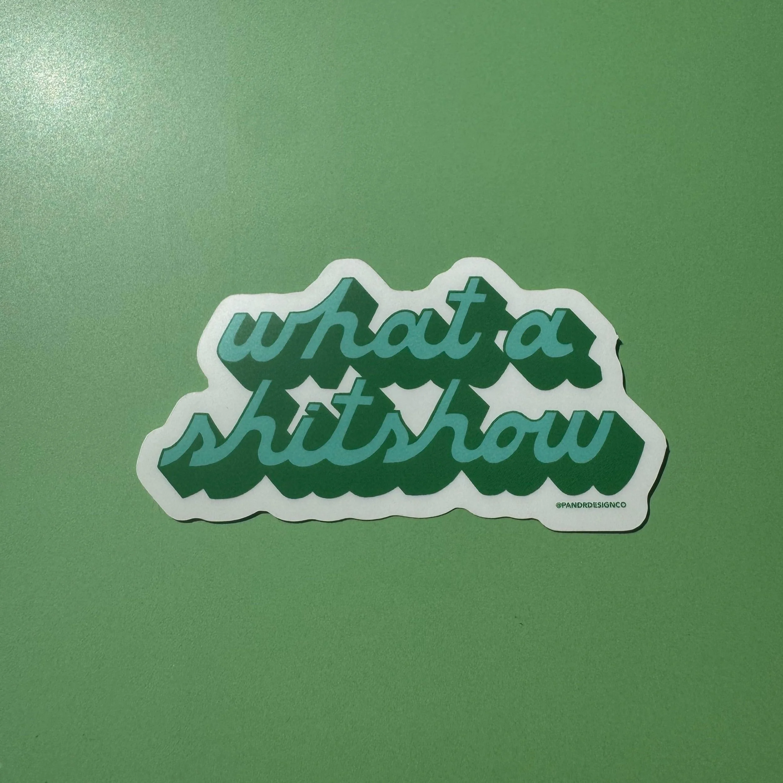 What a Shitshow Sticker