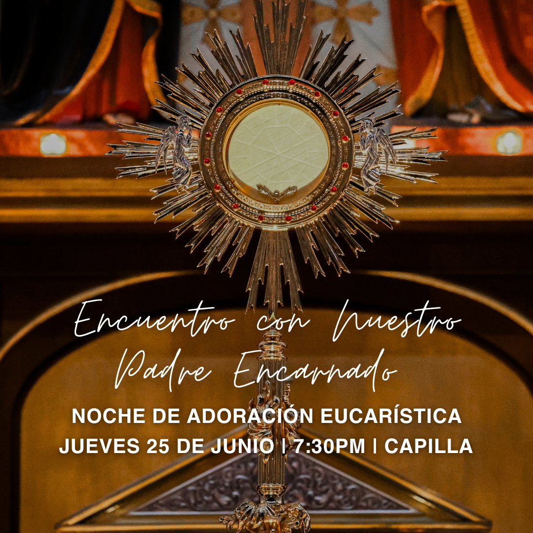 Noche de Adoración Eucarística - Encuentro con Nuestro Padre Encarnado