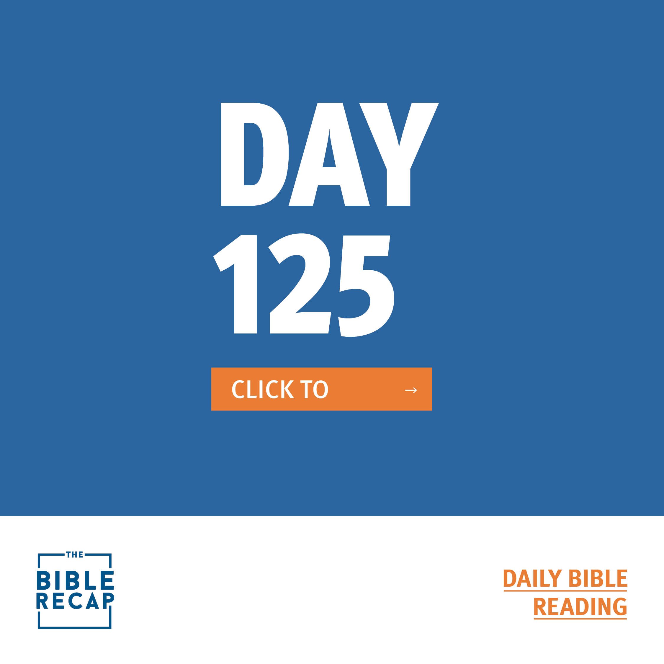 DAY ONE HUNDRED-TWENTY FIVE