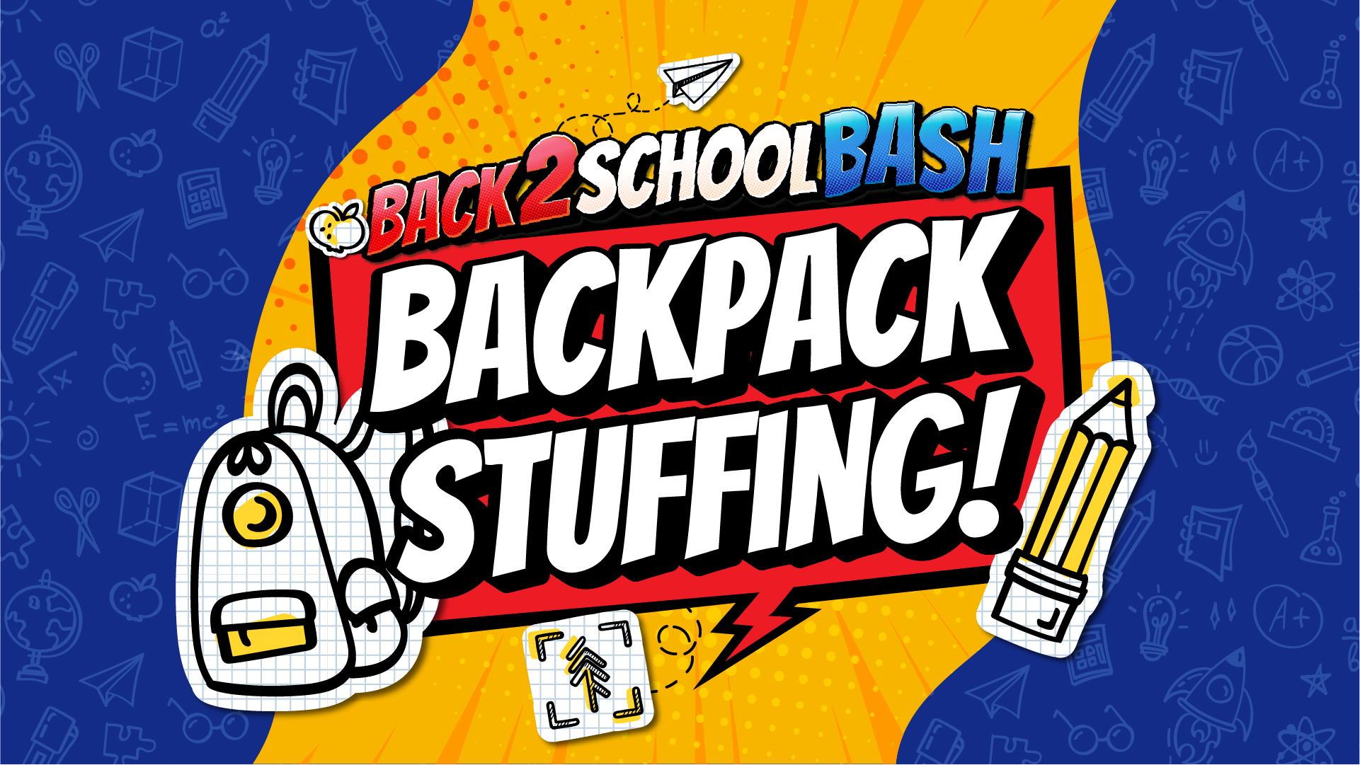 BACKPACK STUFFING FOR BACK 2 SCHOOL BASH