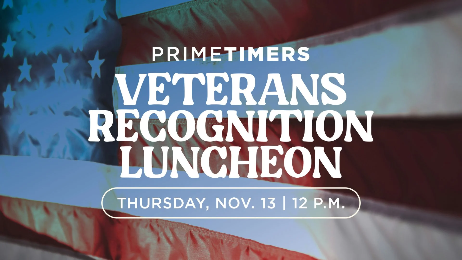 PRIMETIMERS Veterans Recognition Luncheon (60+)
