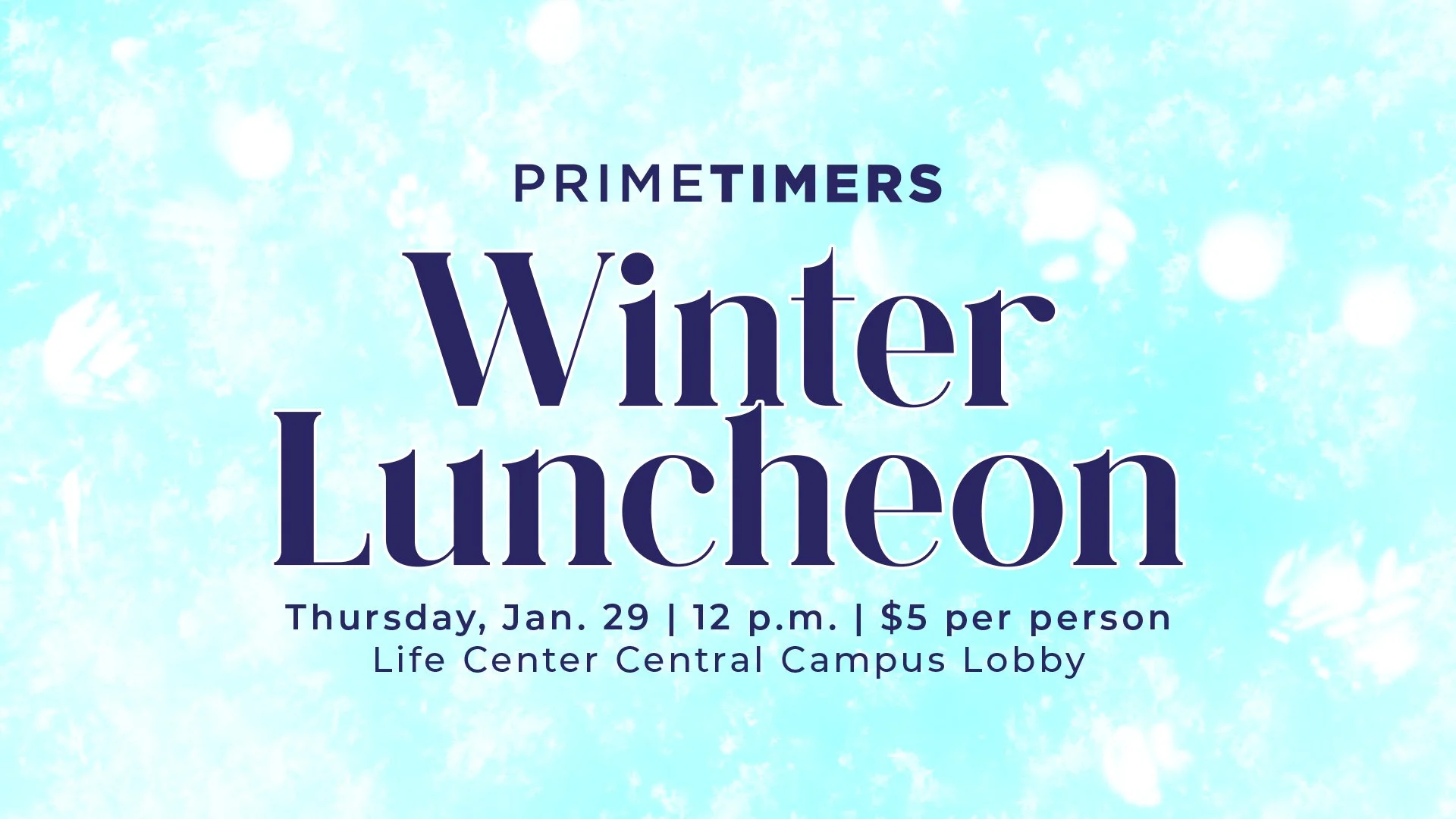 PRIMETIMERS Winter Luncheon (60+)
