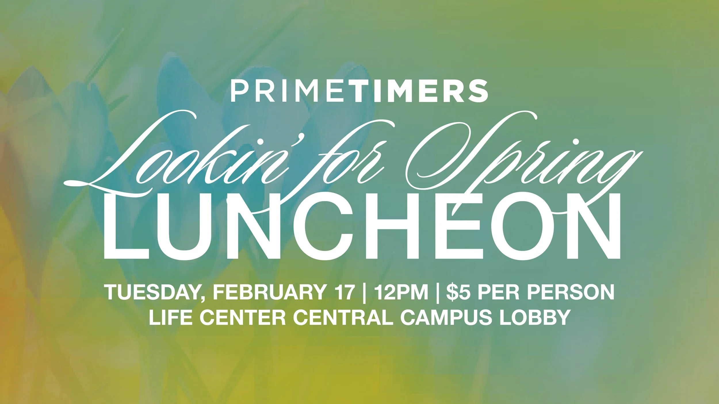 PRIMETIMERS Looking for Spring Luncheon (60+)