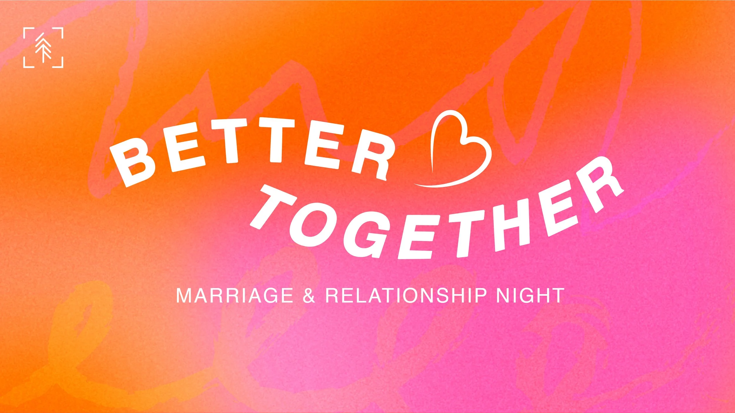 Better Together - Marriage &amp; Relationship Night