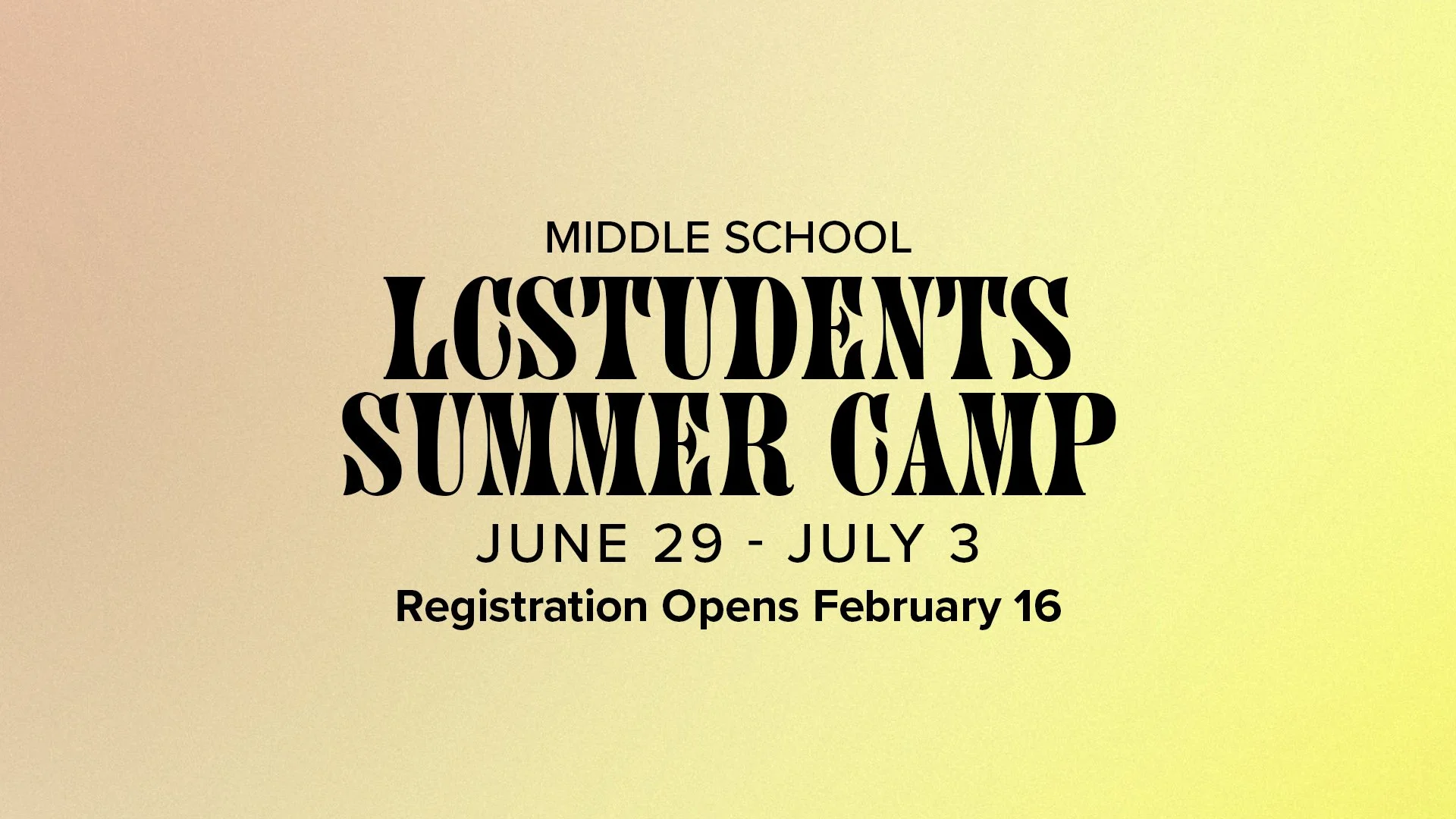 LC STUDENTS MIDDLE SCHOOL SUMMER CAMP