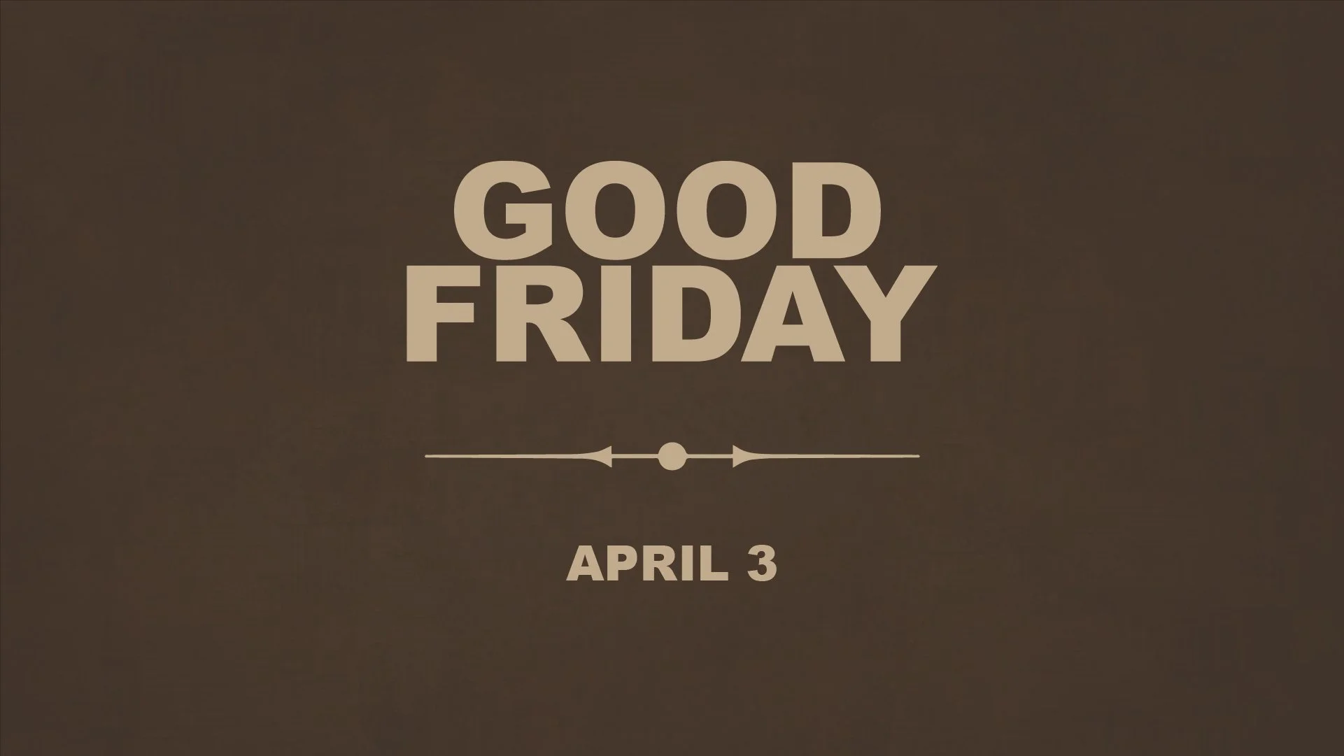 GOOD FRIDAY