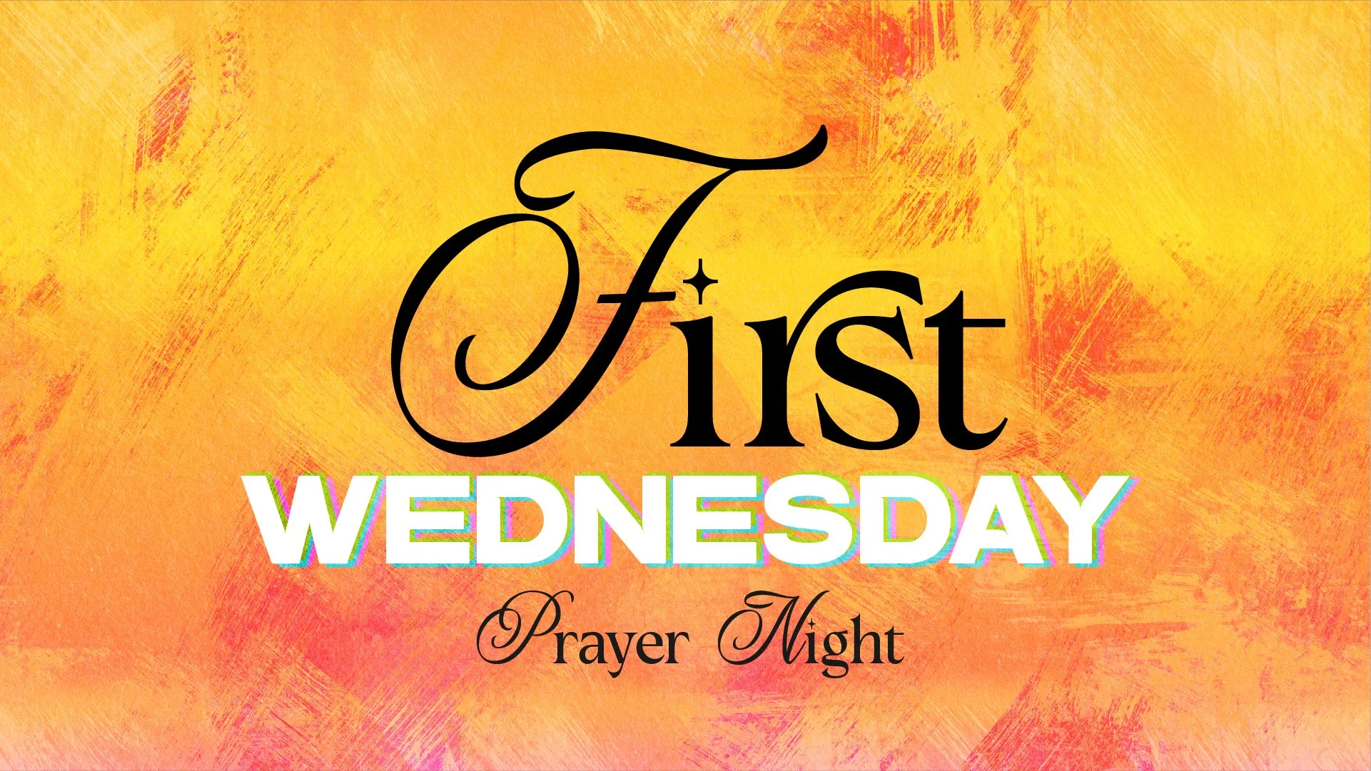 First Wednesday Prayer Night (ALL CAMPUSES)