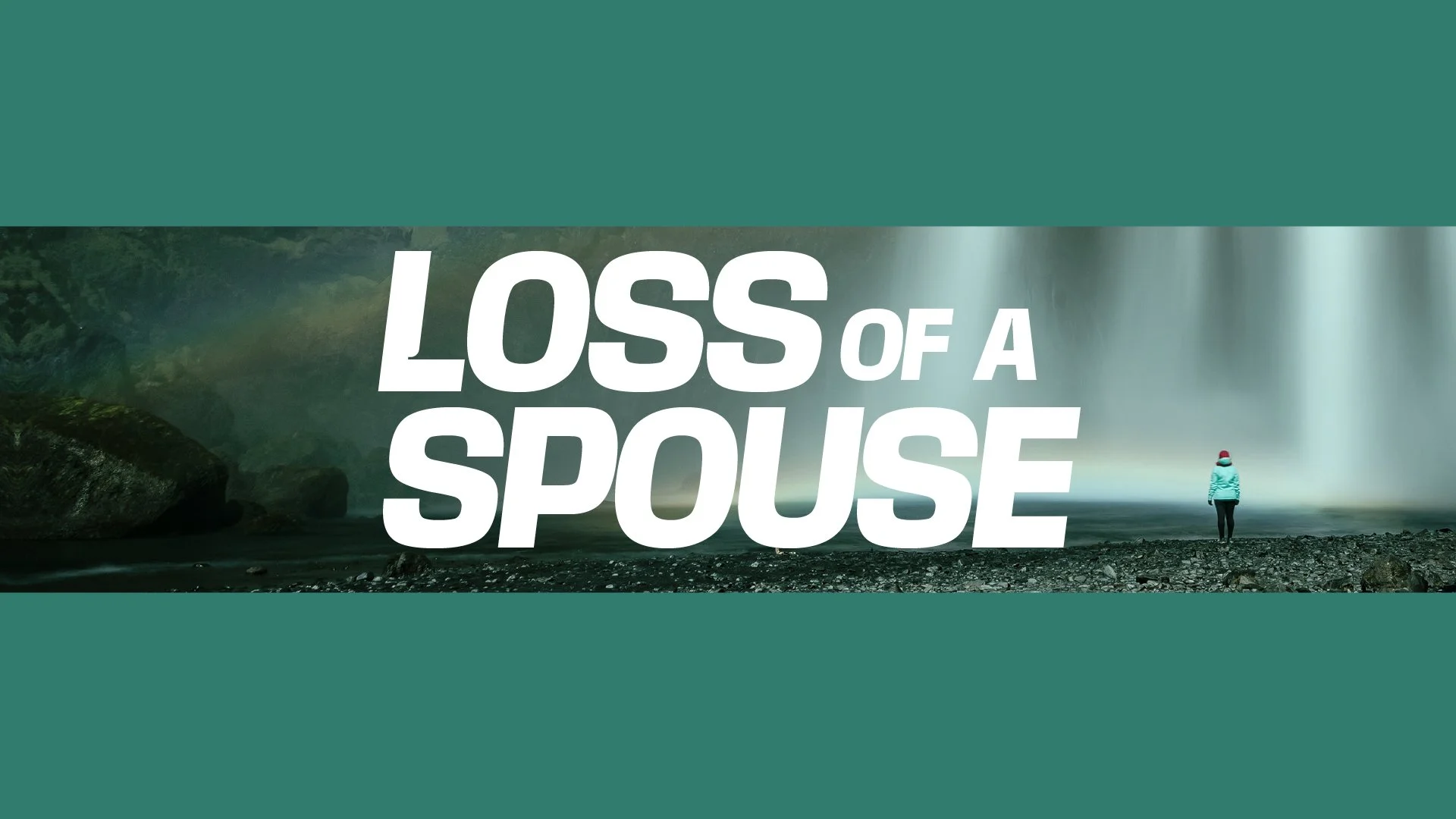 LOSS OF A SPOUSE