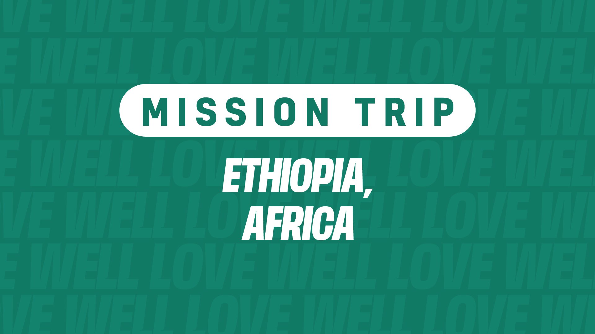 Mission Trip: Ethiopia, Africa