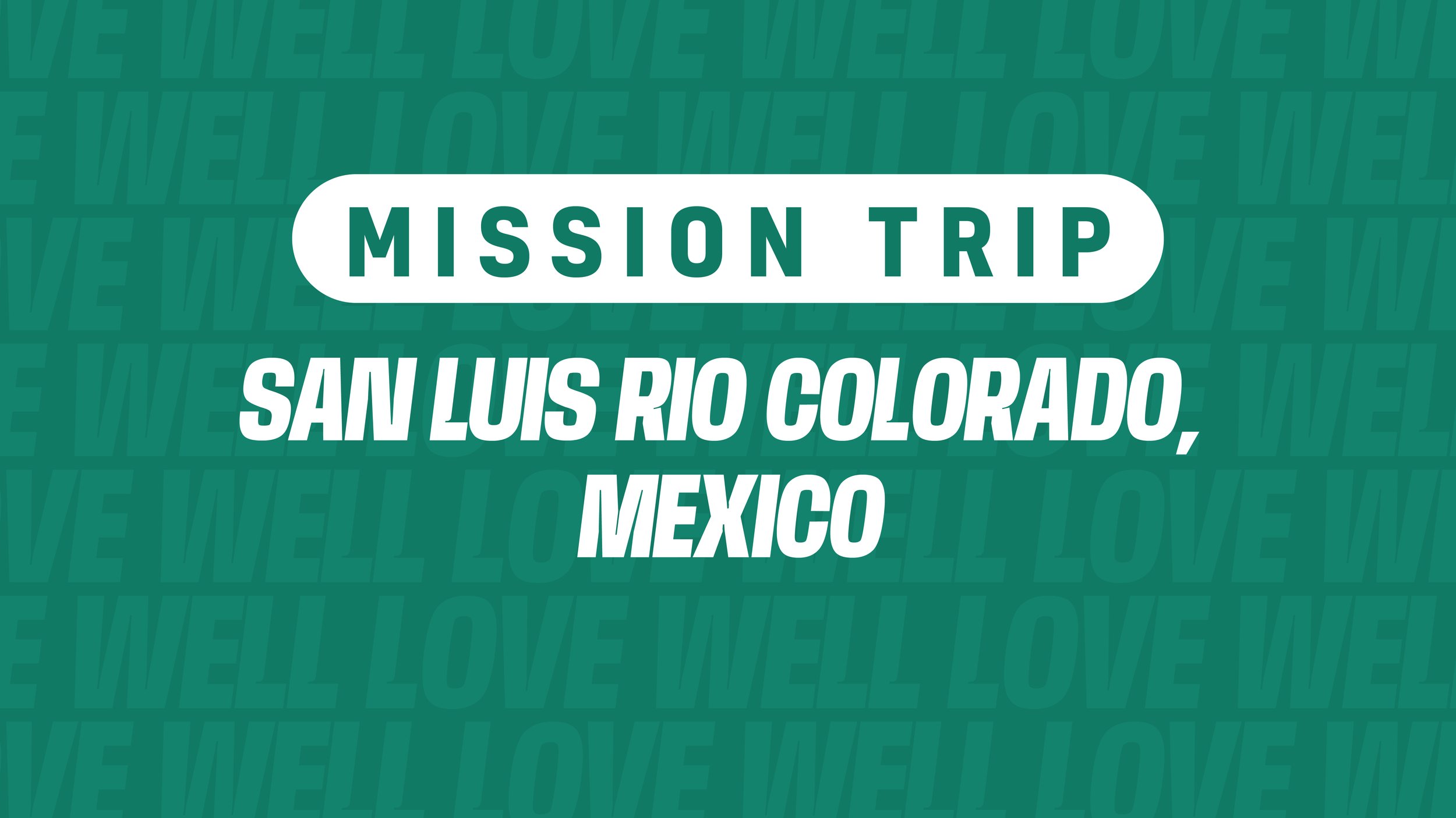 Mission Trip: San Luis Rio Colorado, Mexico