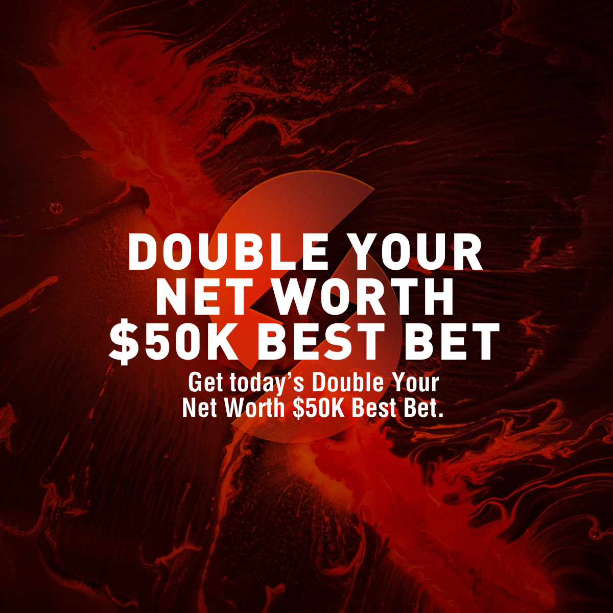 Double Your Net Worth $50k Best Bet