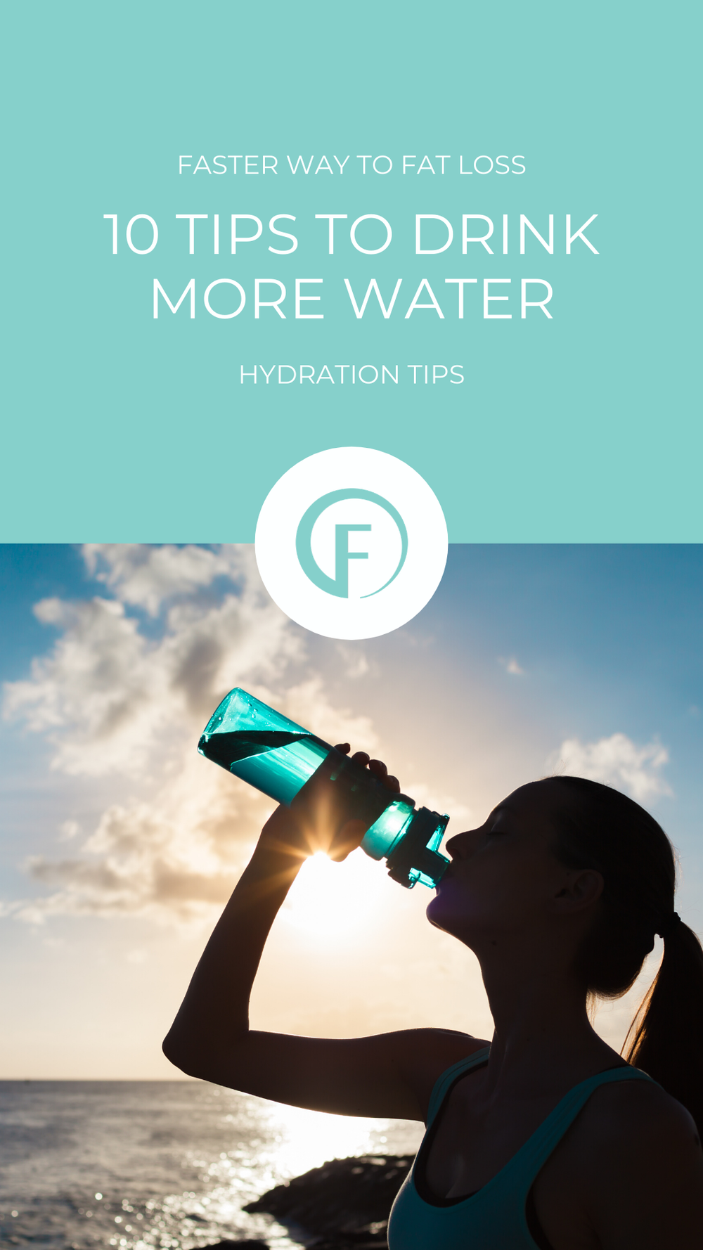 10 Tips to Drink More Water — FASTer Way to Fat Loss®
