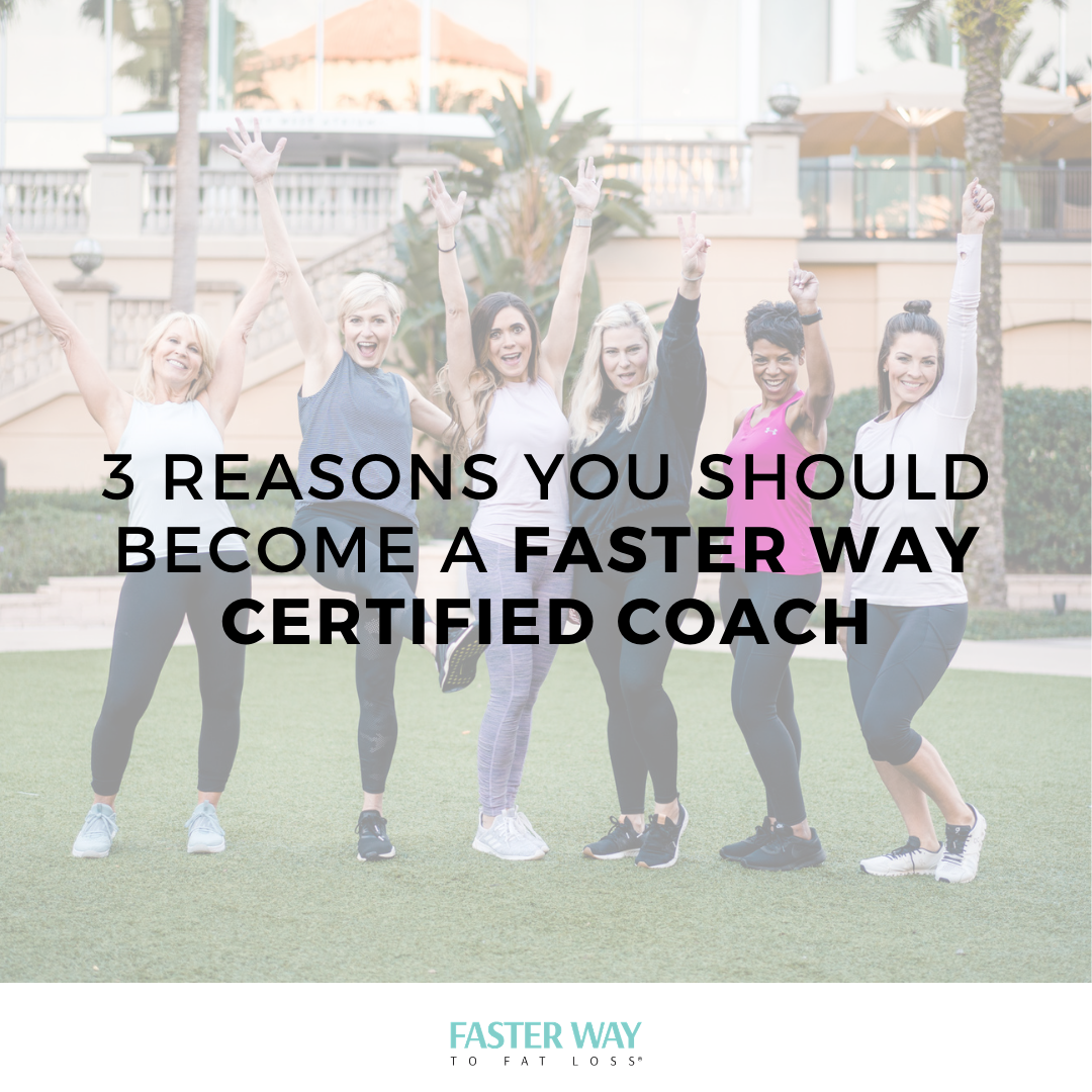 3 Reasons You Should Become a FASTer Way Certified Coach — FASTer Way ...