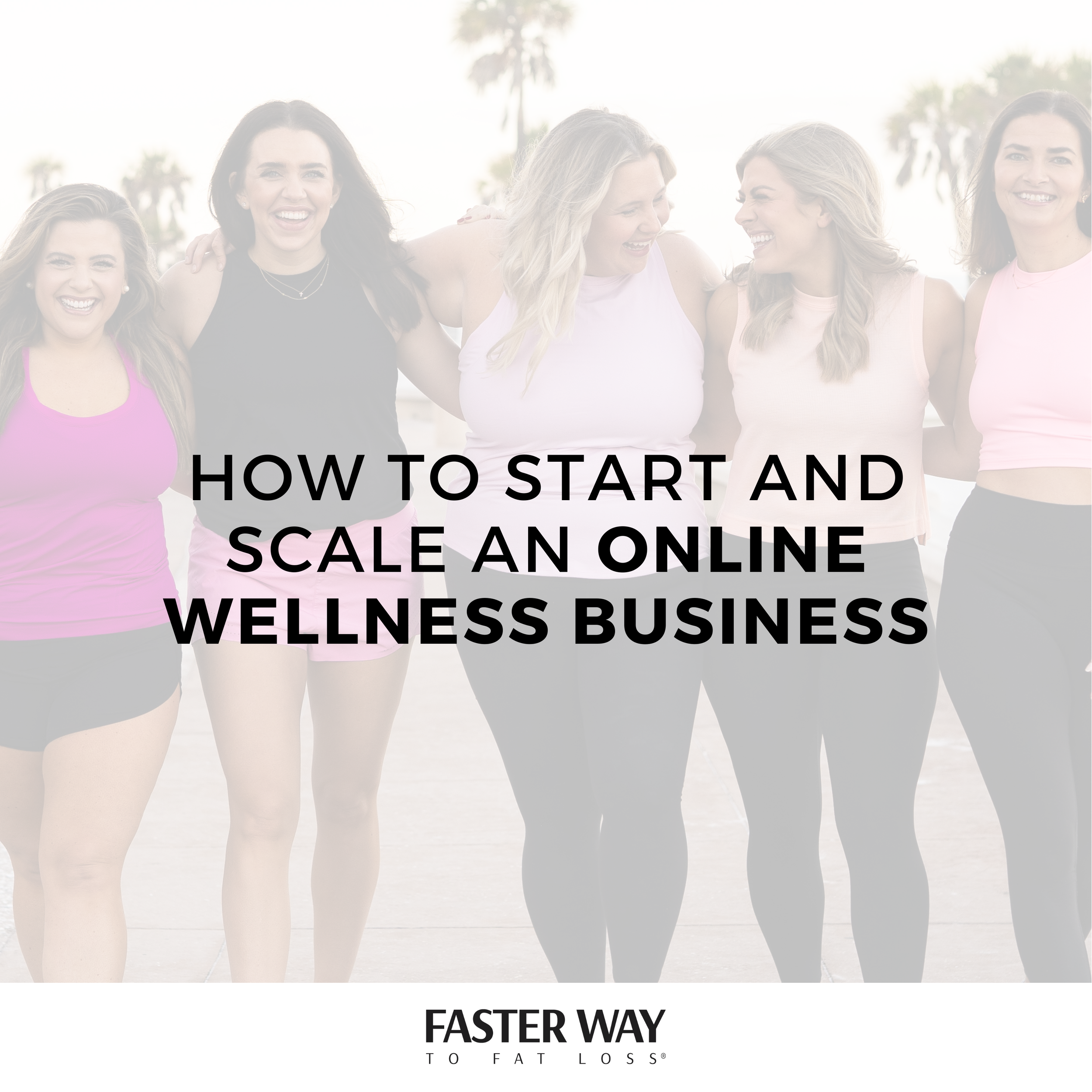 How to Start and Scale an Online Wellness Business