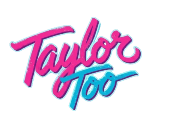 Taylor Too