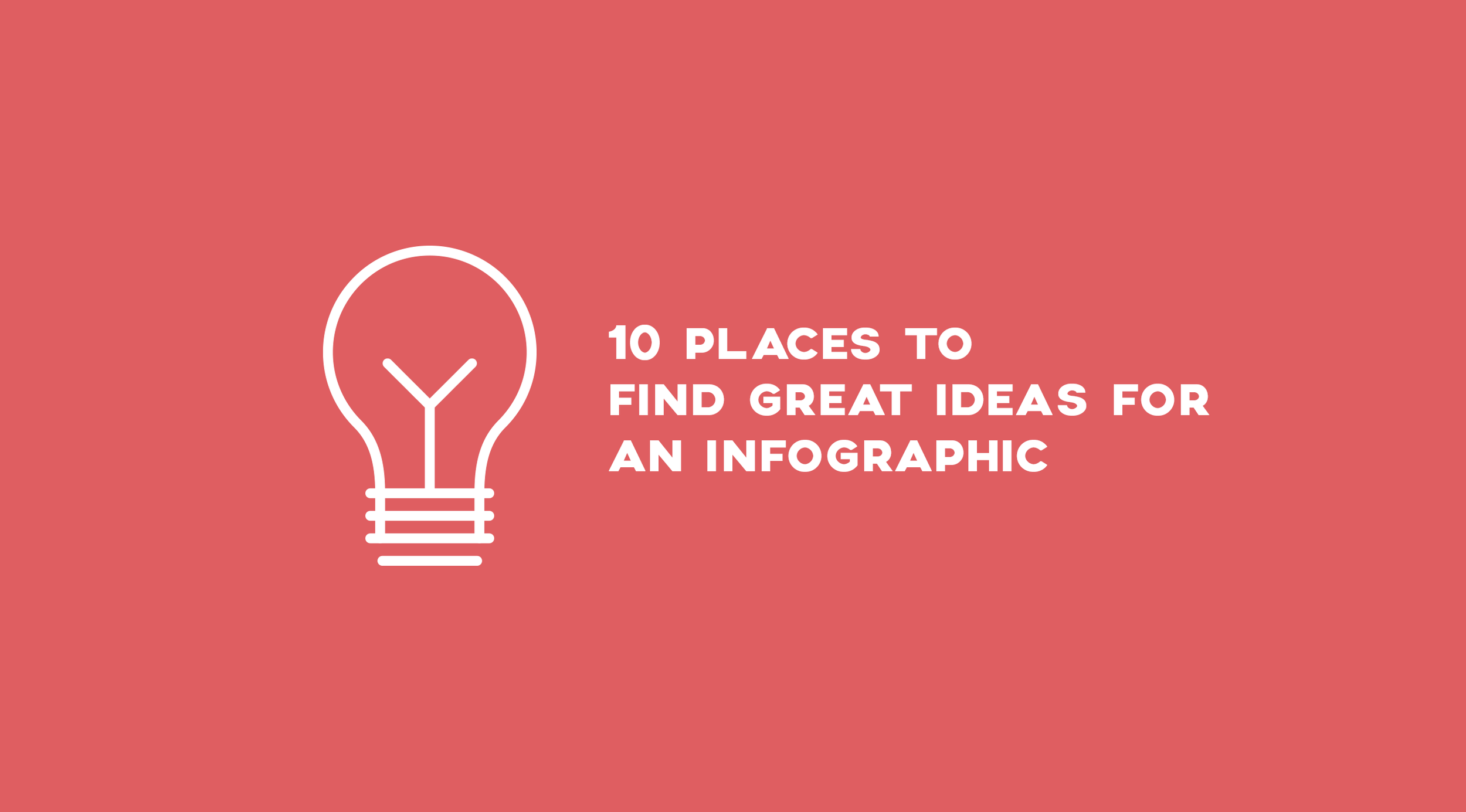 10 Places to Find Great Ideas for an Infographic.png