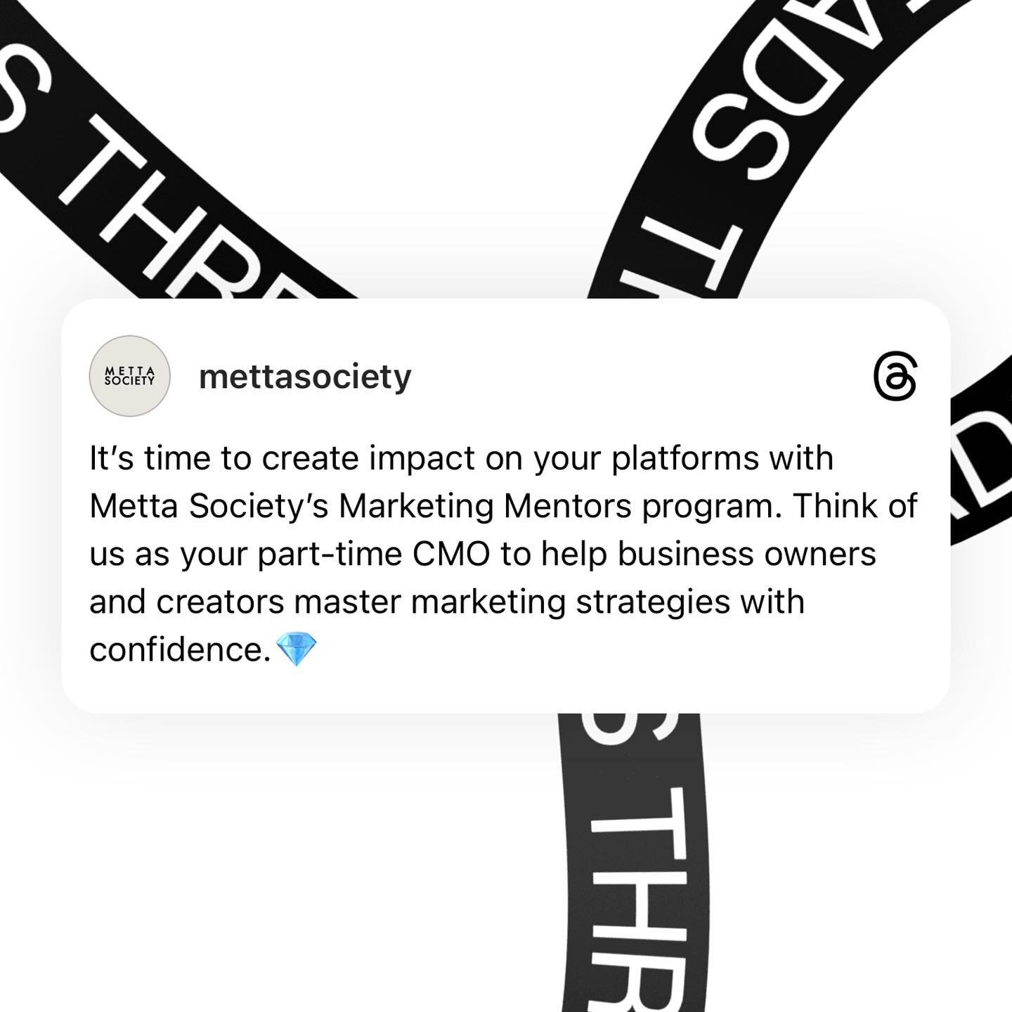 Elevate your digital platforms with our Marketing Mentor program. 

Are you prepared to unlock the secrets of effective marketing? Join the Metta Society Marketing Mentor program. 

〰️ Gain invaluable insights from seasoned marketing Metta Co-Founder