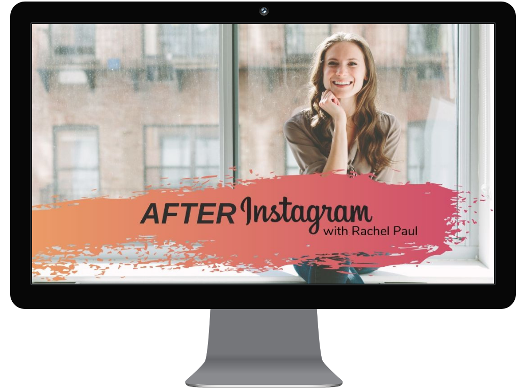 After Instagram is an online course all about marketing and monetizing your Instagram