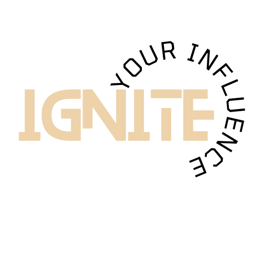 Ignite Your Influence