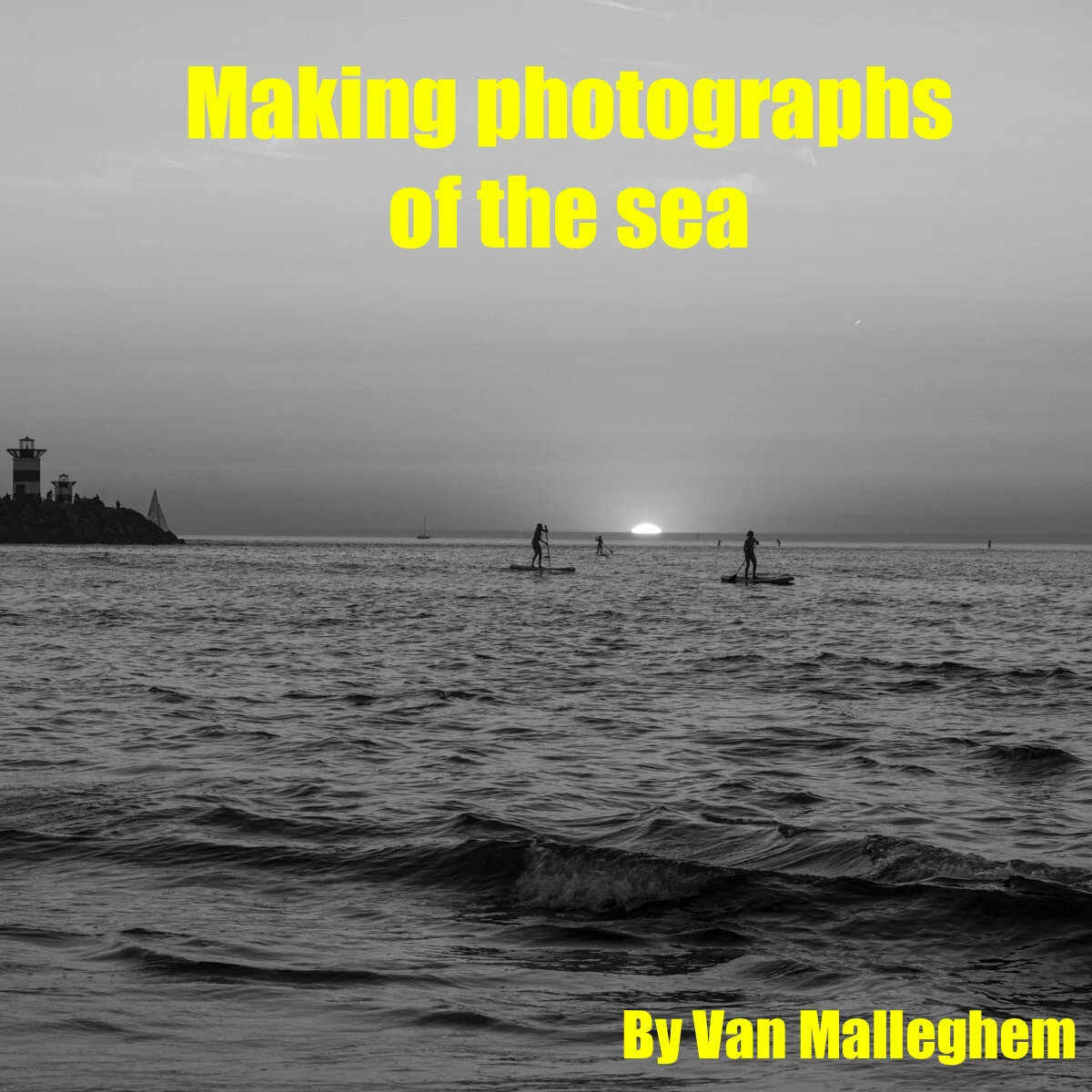 Making photographs of the sea