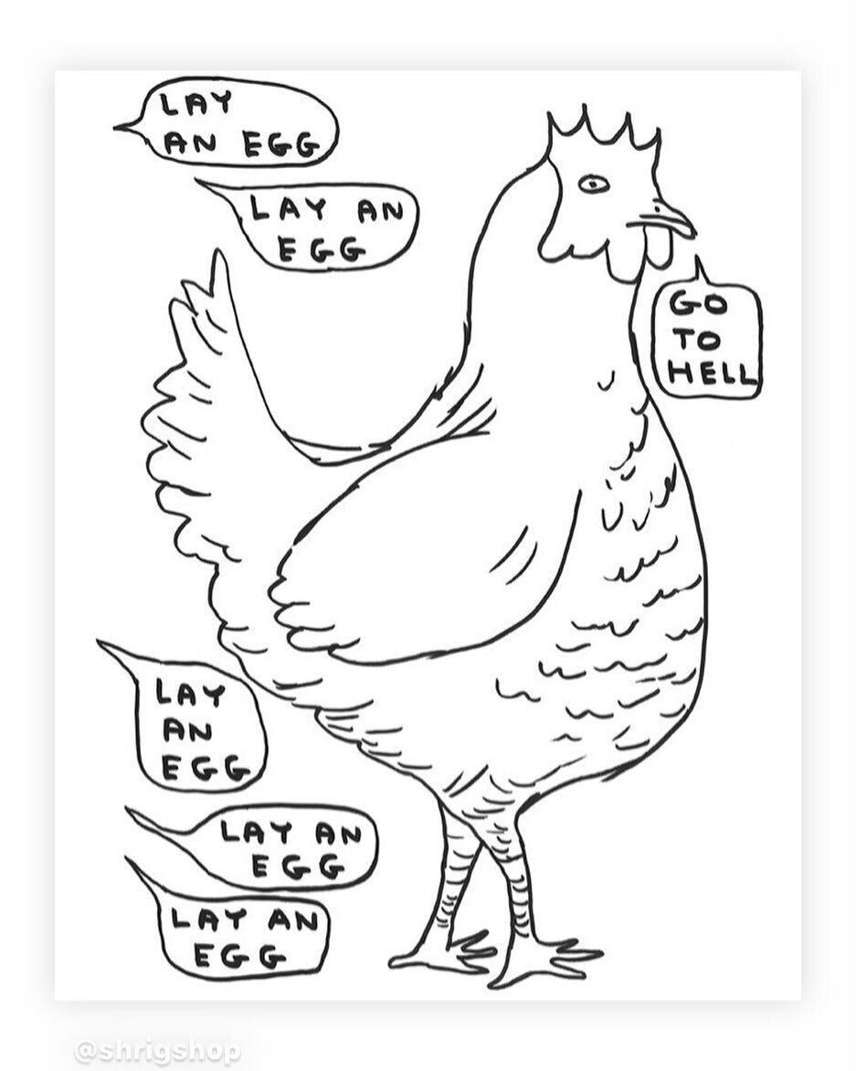 Ah the joy of @davidshrigley This perfectly captures the energy of chickens I have known and loved. It&rsquo;s the Easter message for our times.  See you on the other side. 🥚 

#eastermessage #davidshrigley #chickensofig #chickensaspets