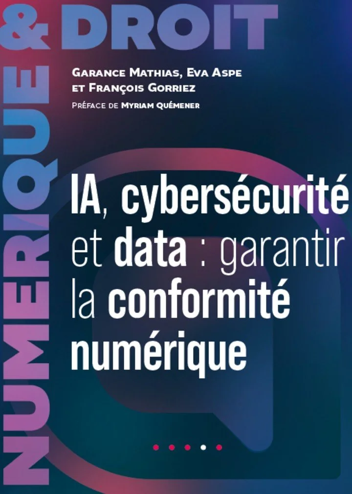 IA, Cybersécurité et Data : Garantir votre conformité numérique