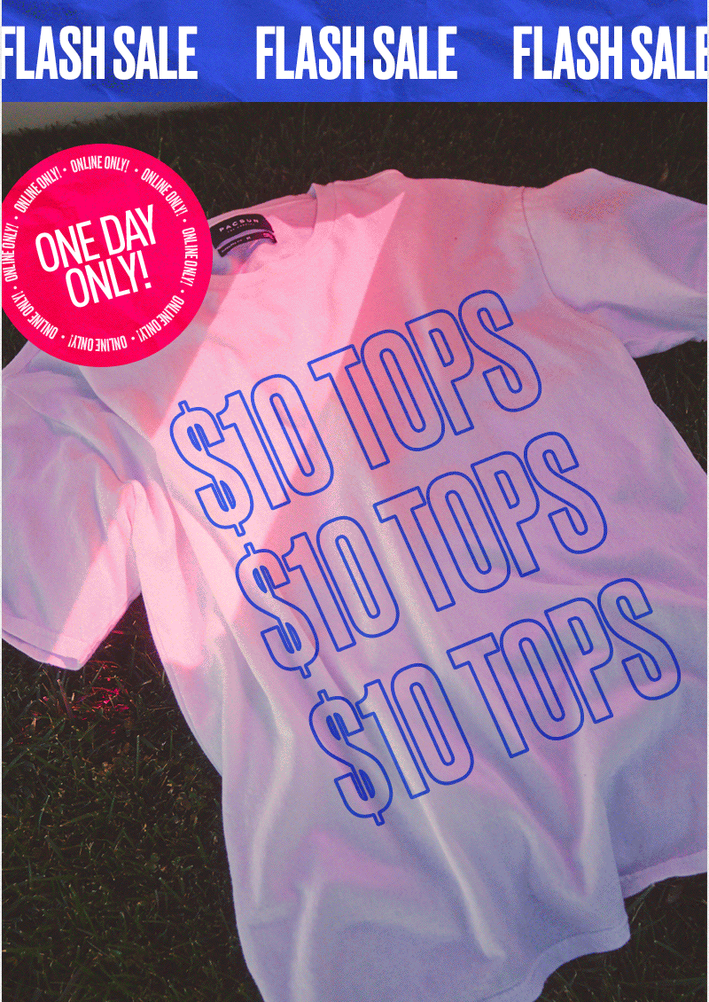 PACSUN FLASH SALE: T-SHIRTS FOR ONLY $10.00 EACH (MENS AND WOMENS)