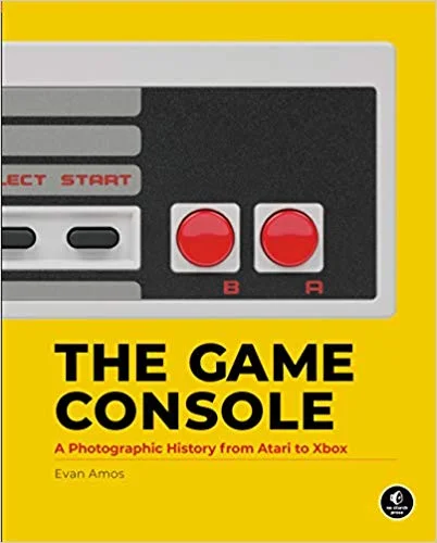 THE GAME CONSOLE: A PHOTOGRAPHIC HISTORY FROM ATARI TO XBOX FOR $9.47