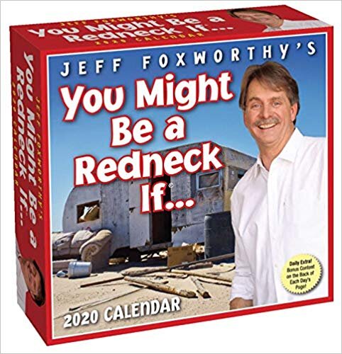 JEFF FOXWORTHY’S YOU MIGHT BE A REDNECK IF… 2020 DAY-TO-DAY CALENDAR FOR $7.99